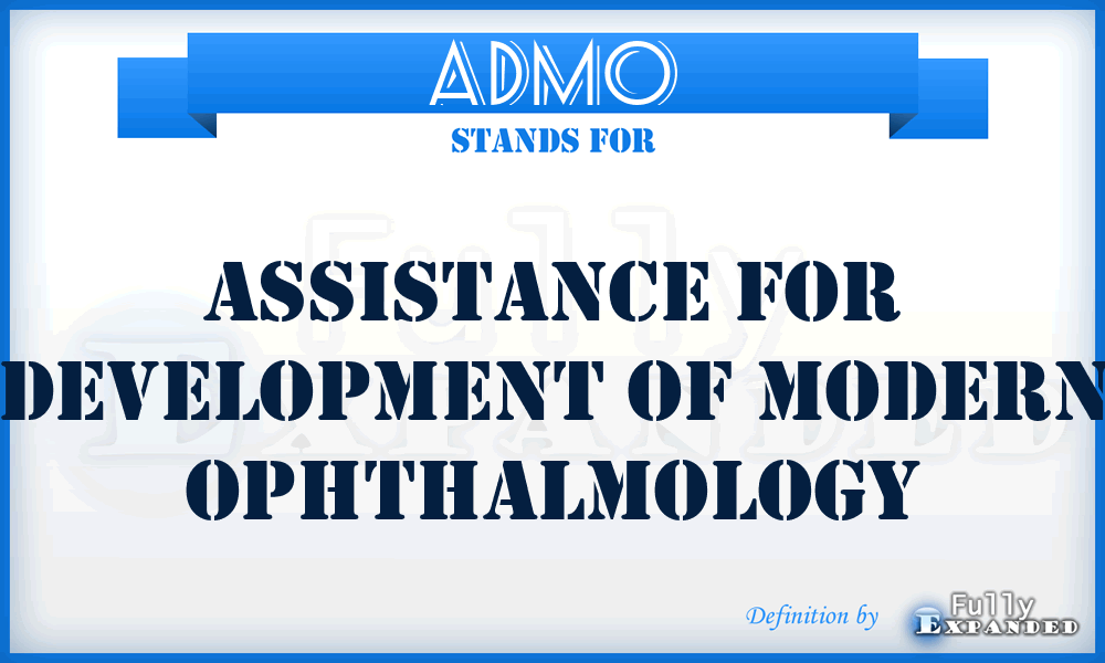 ADMO - Assistance for Development of Modern Ophthalmology