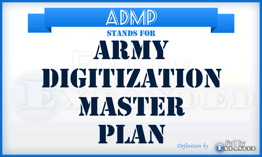ADMP - Army Digitization Master Plan