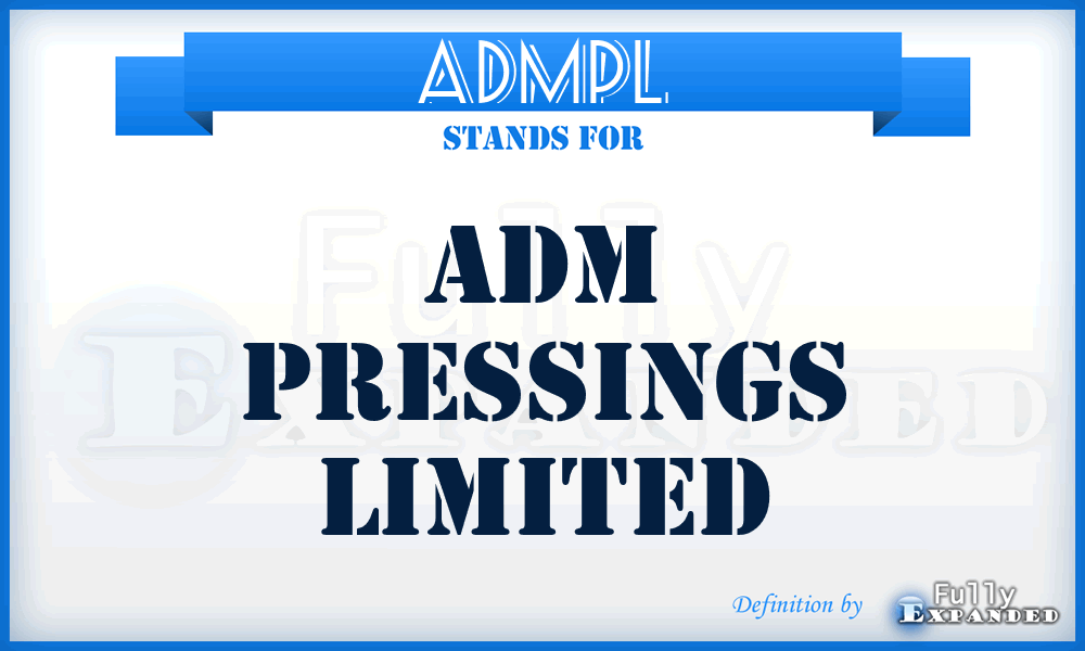 ADMPL - ADM Pressings Limited
