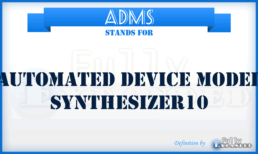 ADMS - Automated device model synthesizer10