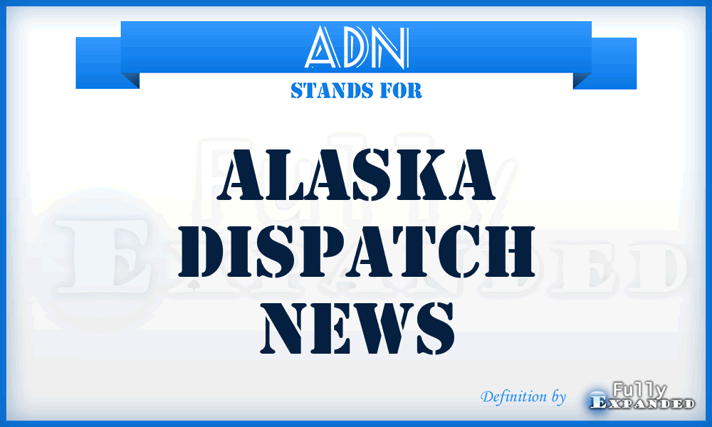 ADN - Alaska Dispatch News