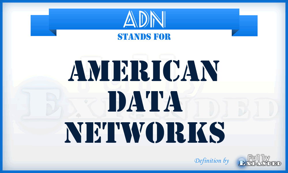 ADN - American Data Networks