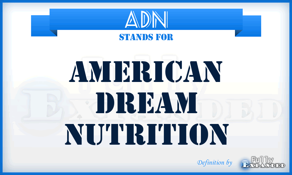 ADN - American Dream Nutrition