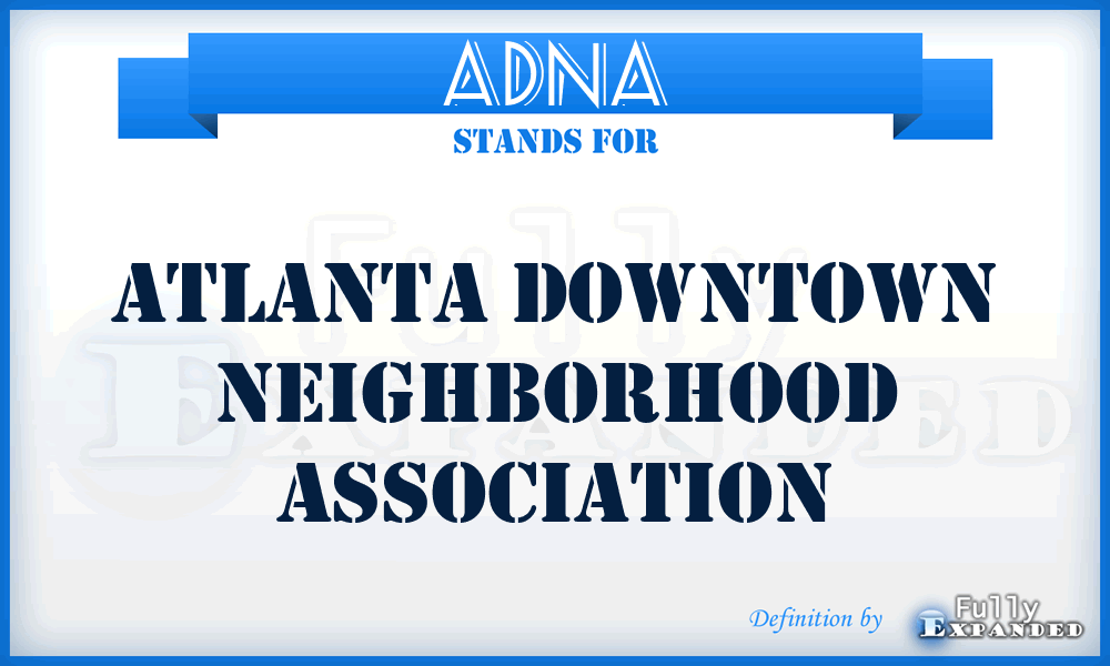 ADNA - Atlanta Downtown Neighborhood Association