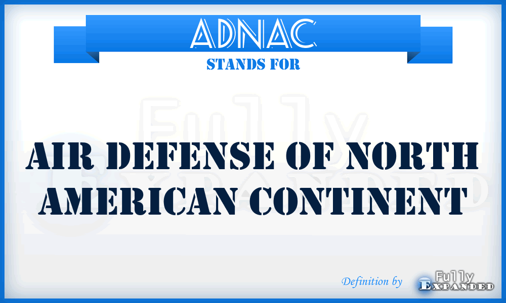 ADNAC - Air Defense of North American Continent