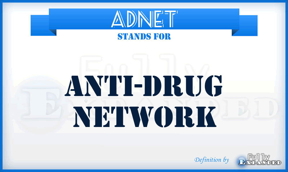 ADNET - anti-drug network
