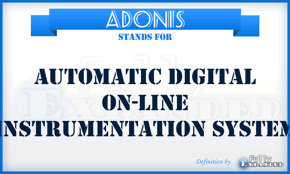 ADONIS - automatic digital on-line instrumentation system