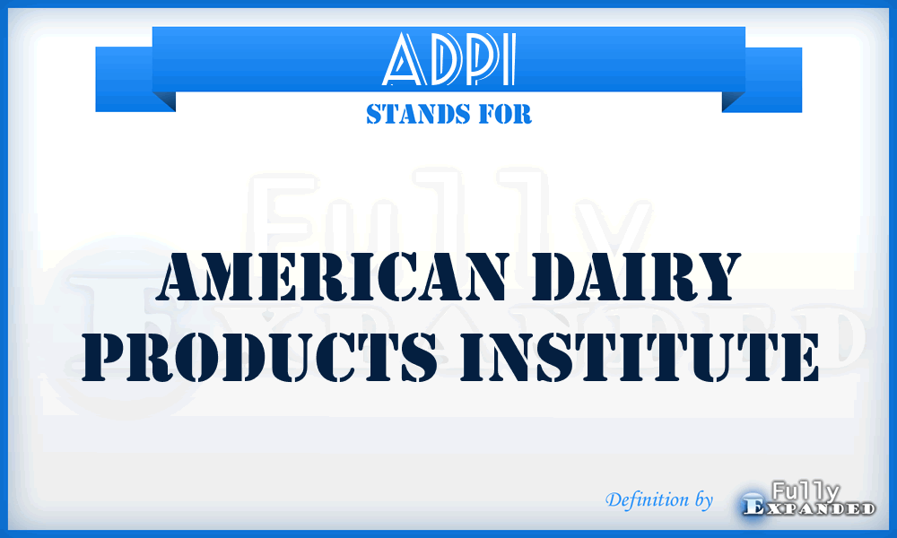 ADPI - American Dairy Products Institute