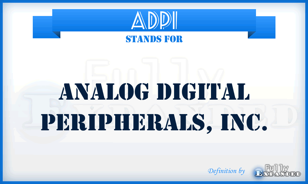 ADPI - Analog Digital Peripherals, Inc.