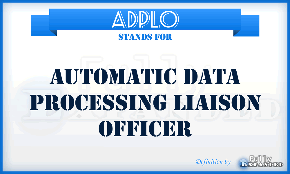 ADPLO - automatic data processing liaison officer