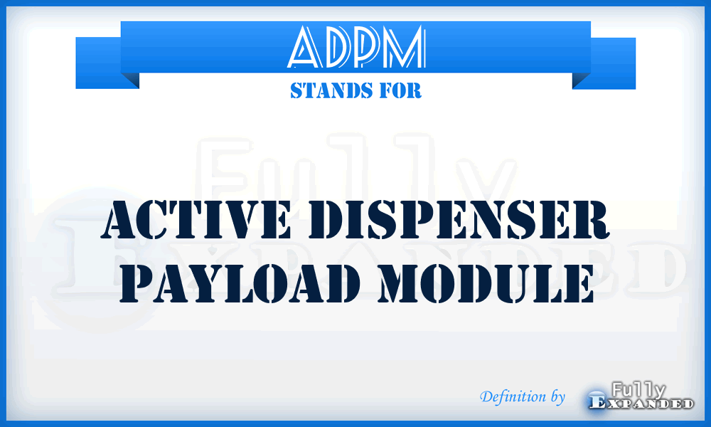 ADPM - Active Dispenser Payload Module