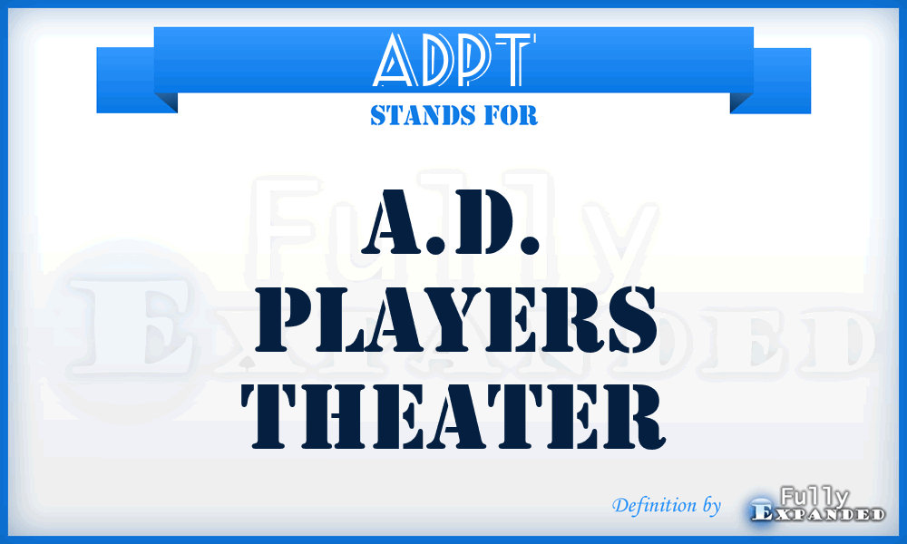 ADPT - A.D. Players Theater