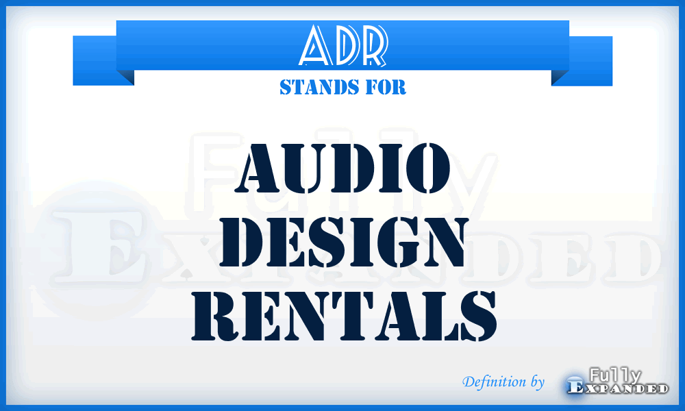 ADR - Audio Design Rentals