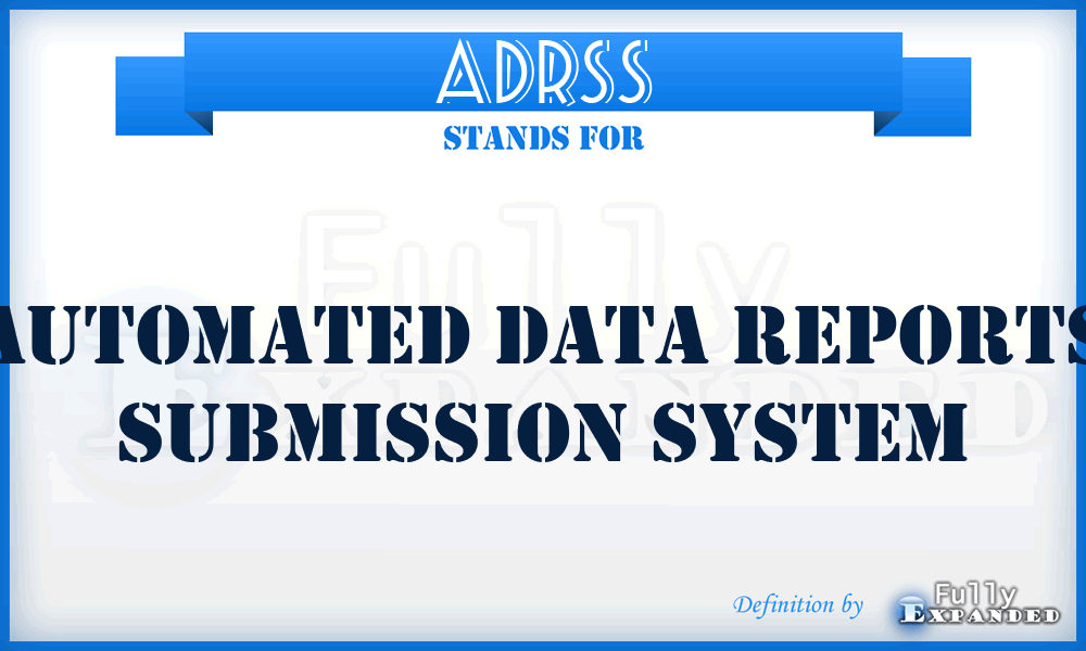 ADRSS - Automated Data Reports Submission System