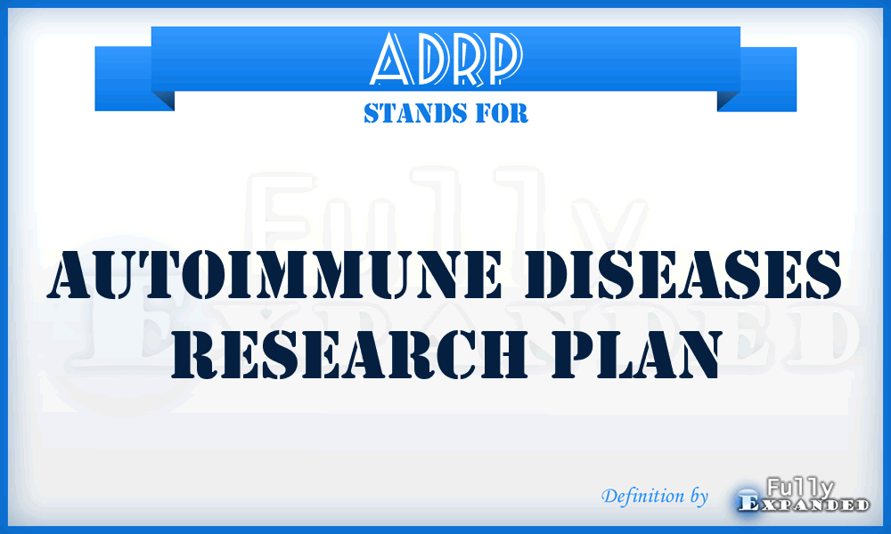 ADRP - Autoimmune Diseases Research Plan