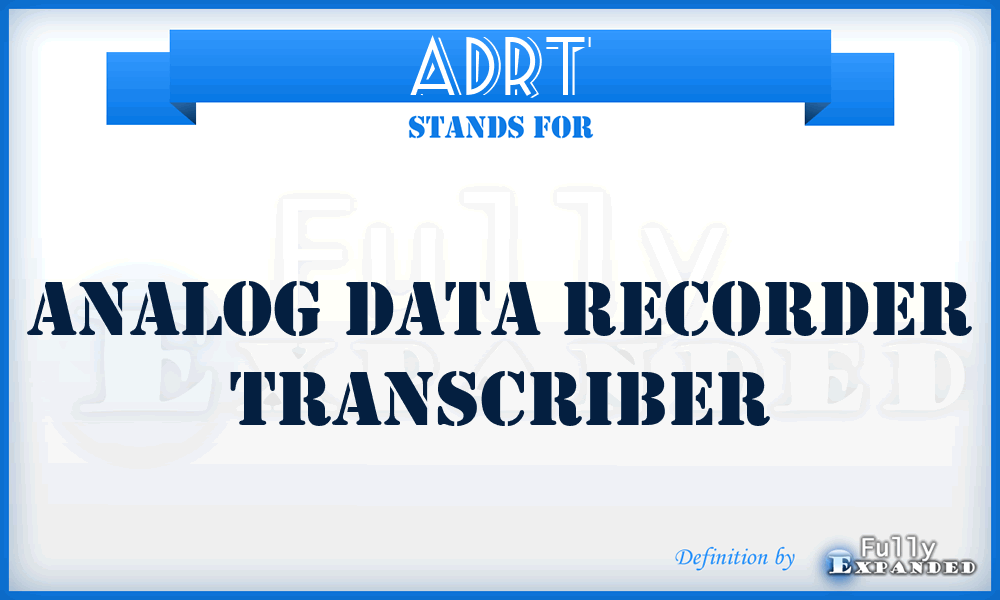 ADRT - analog data recorder transcriber