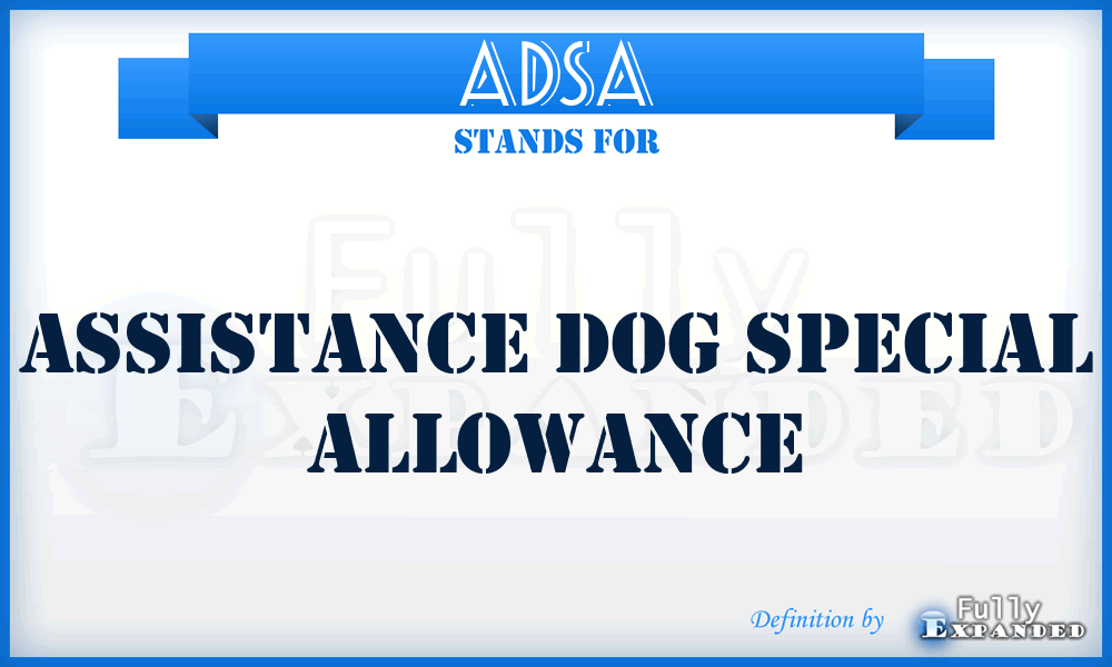 ADSA - Assistance Dog Special Allowance