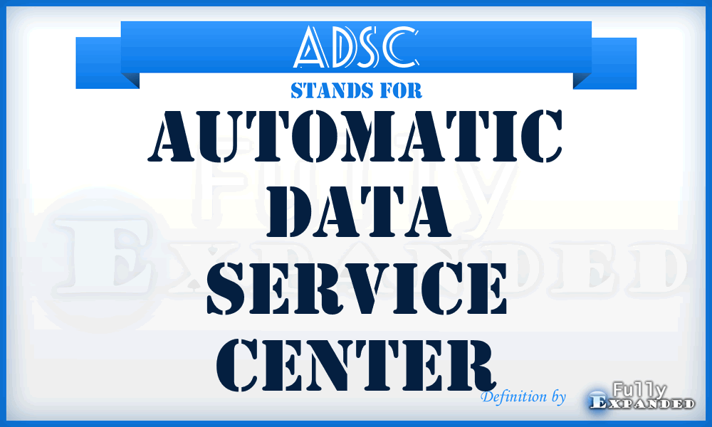 ADSC - automatic data service center