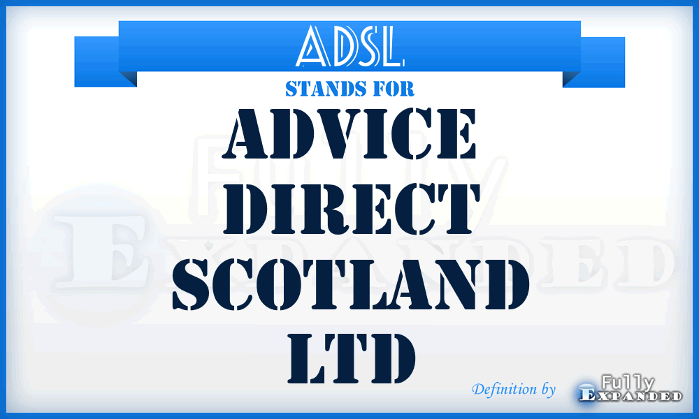 ADSL - Advice Direct Scotland Ltd