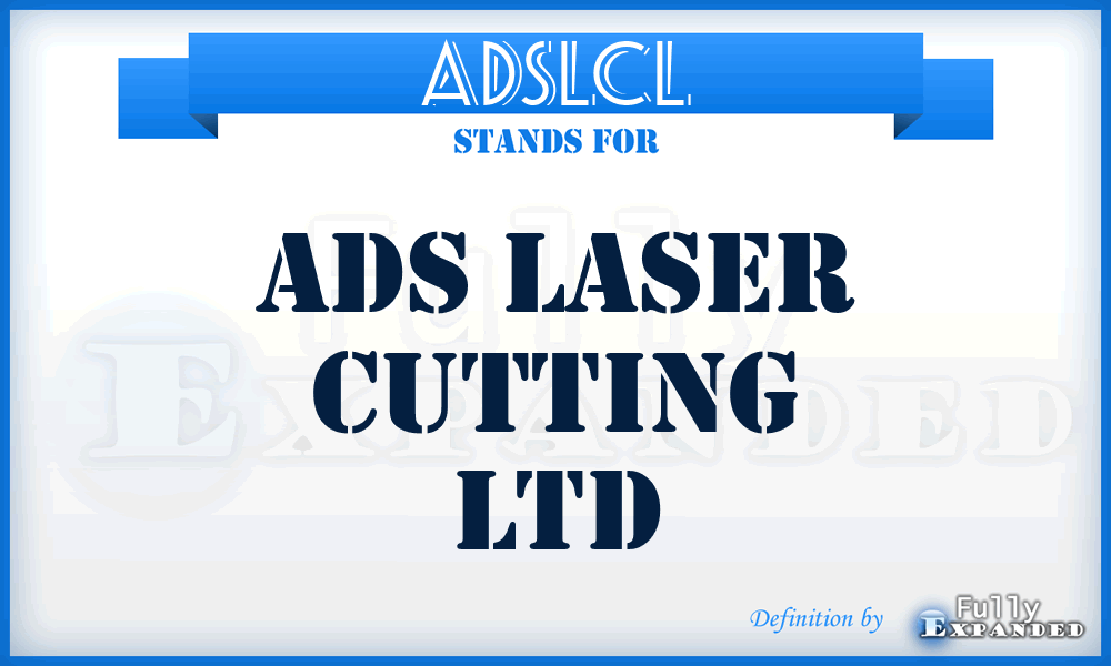 ADSLCL - ADS Laser Cutting Ltd