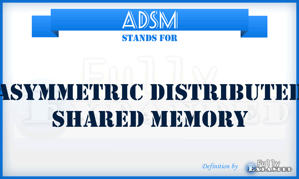 ADSM - Asymmetric Distributed Shared Memory