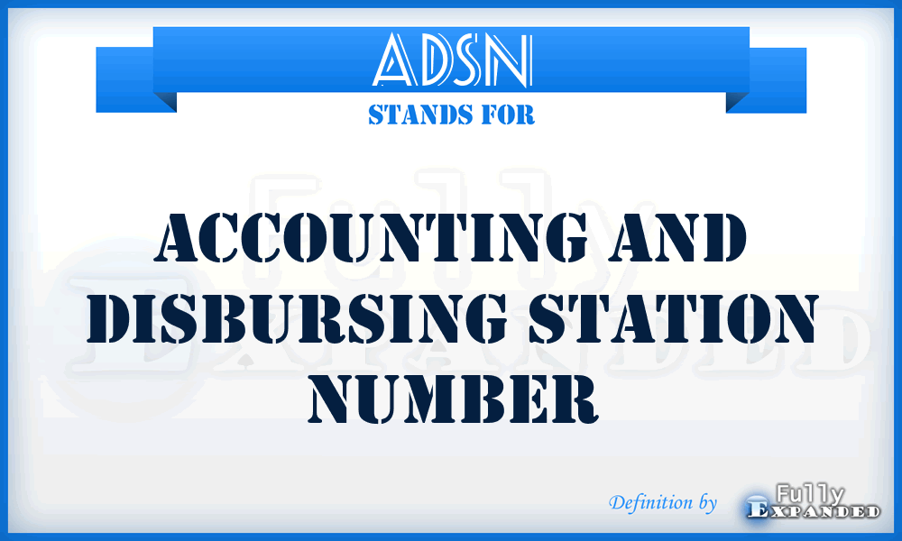 ADSN - accounting and disbursing station number