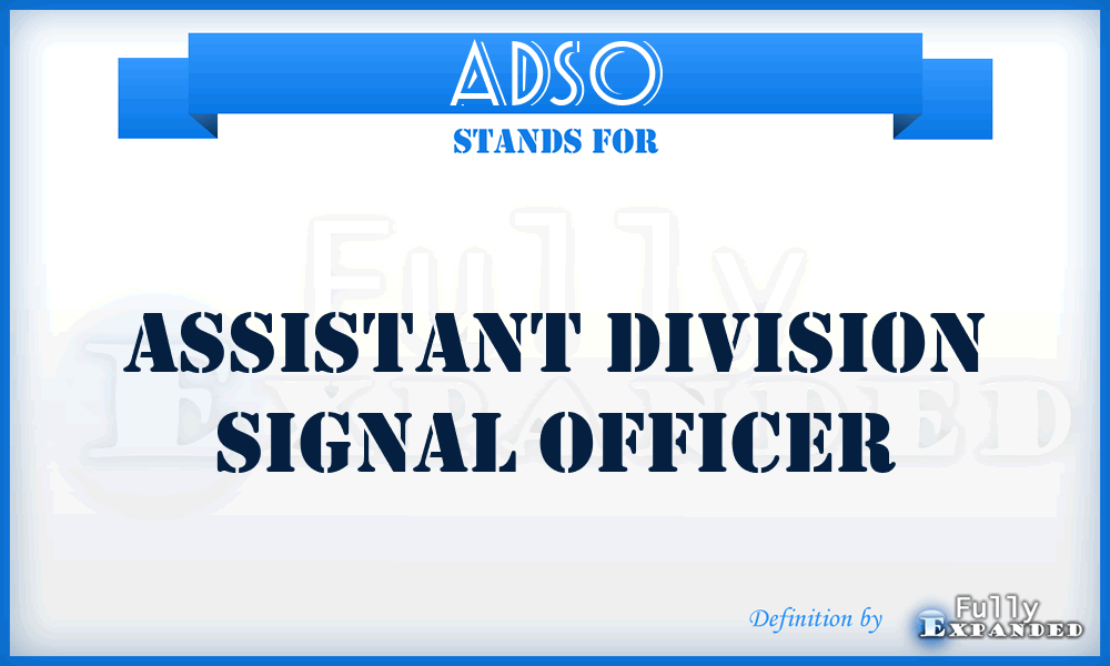ADSO - Assistant Division Signal Officer