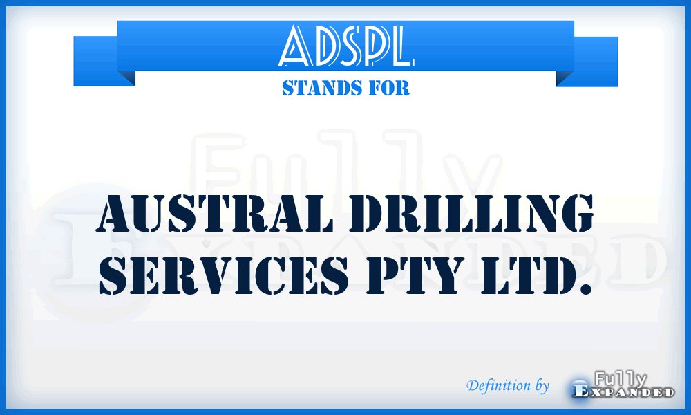 ADSPL - Austral Drilling Services Pty Ltd.