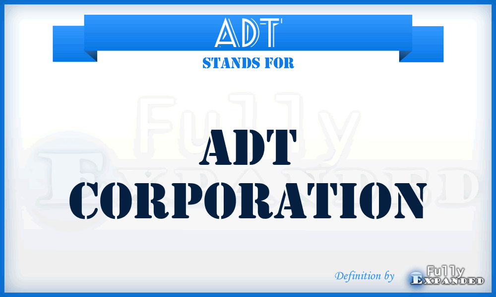 ADT - ADT Corporation