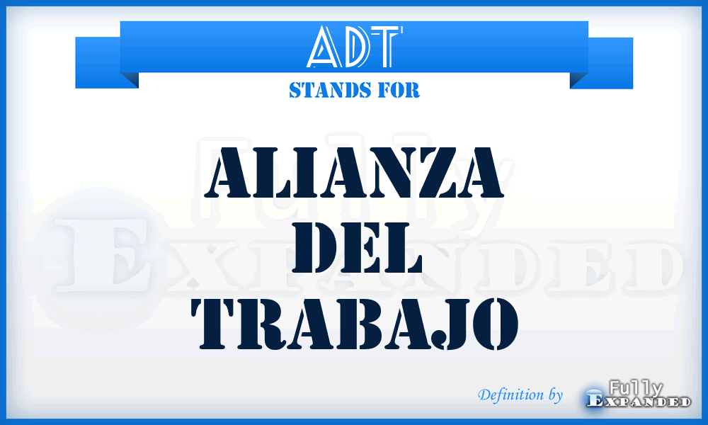 ADT - Alianza del Trabajo