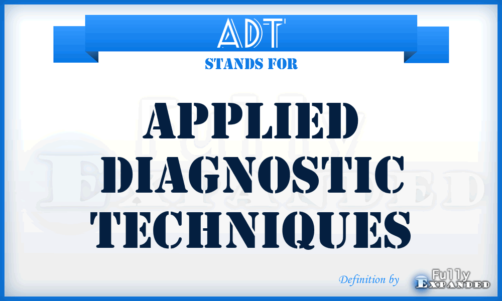 ADT - Applied Diagnostic Techniques