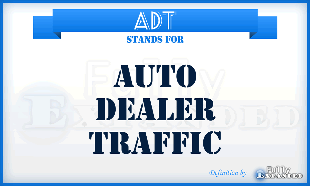 ADT - Auto Dealer Traffic