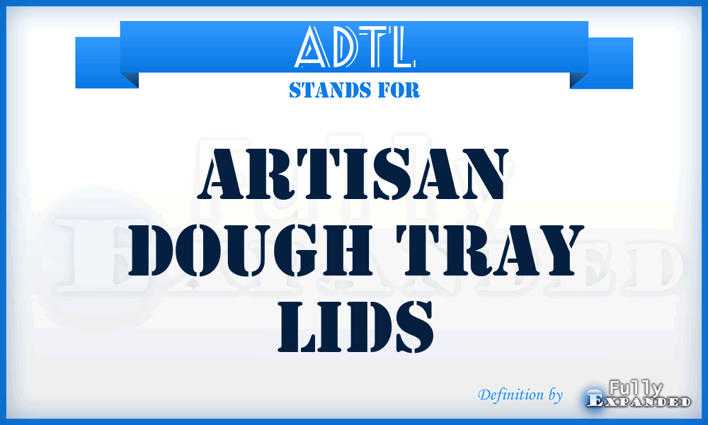 ADTL - Artisan Dough Tray Lids