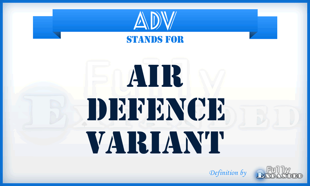 ADV - Air Defence Variant
