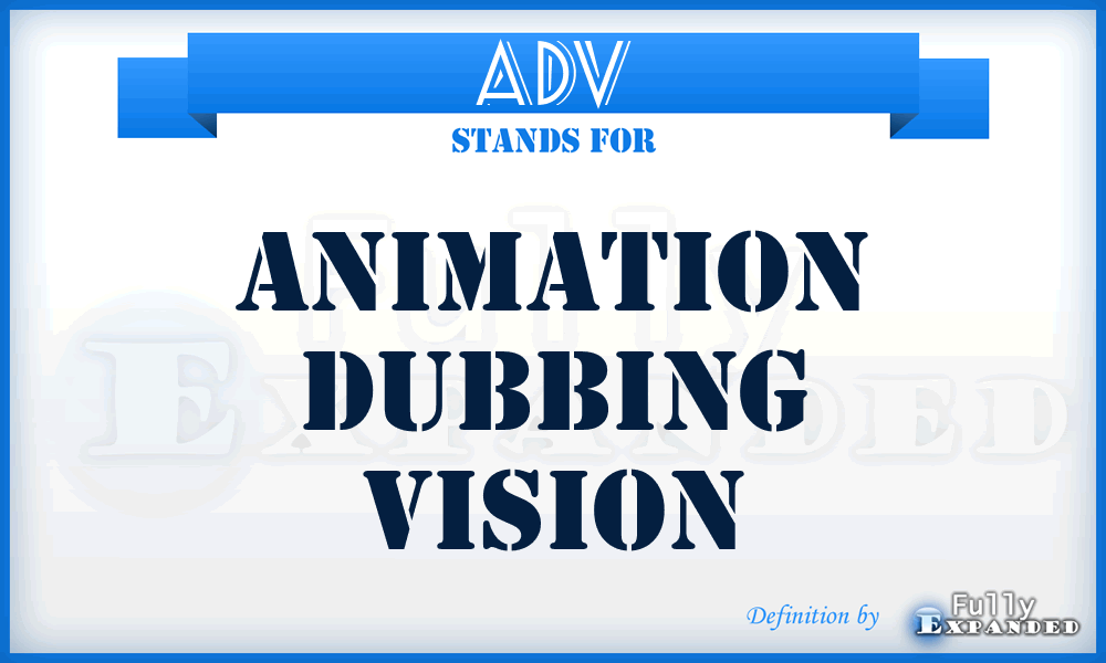 ADV - Animation Dubbing Vision