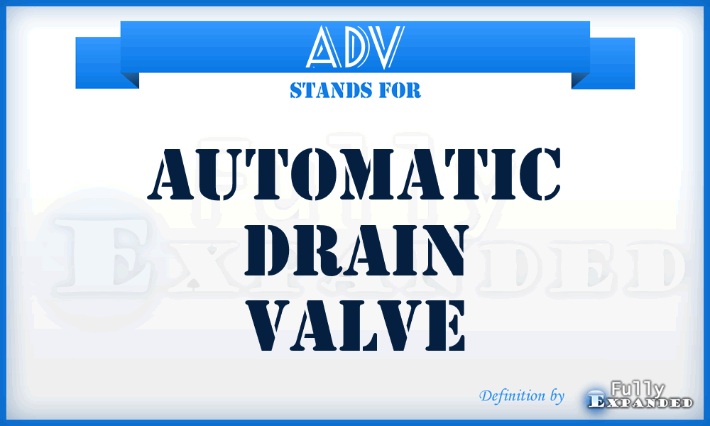 ADV - Automatic Drain Valve