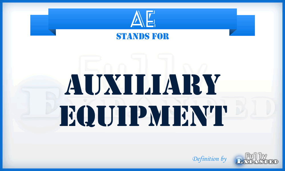 AE - Auxiliary Equipment