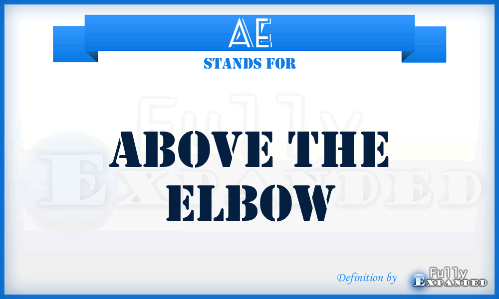 AE - Above the Elbow