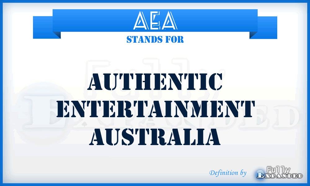 AEA - Authentic Entertainment Australia