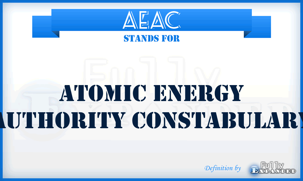 AEAC - Atomic Energy Authority Constabulary