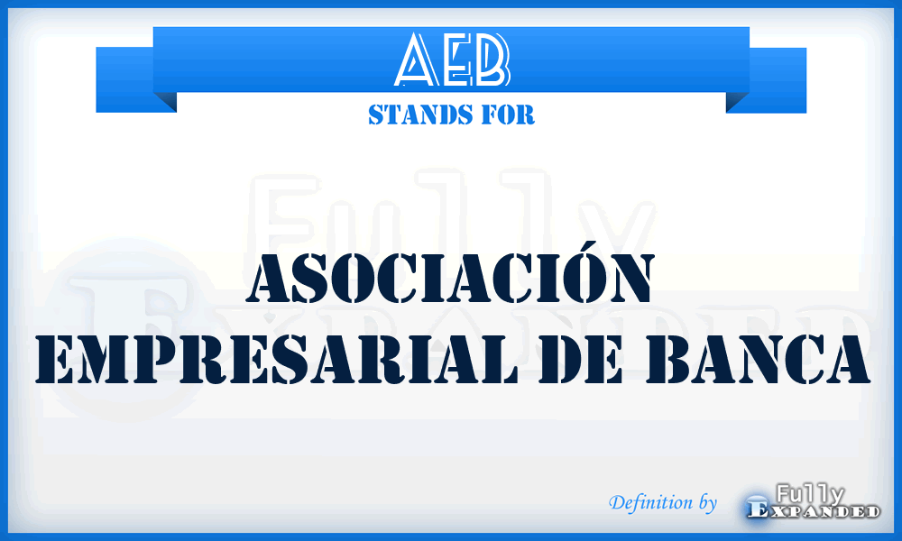 AEB - Asociación Empresarial de Banca