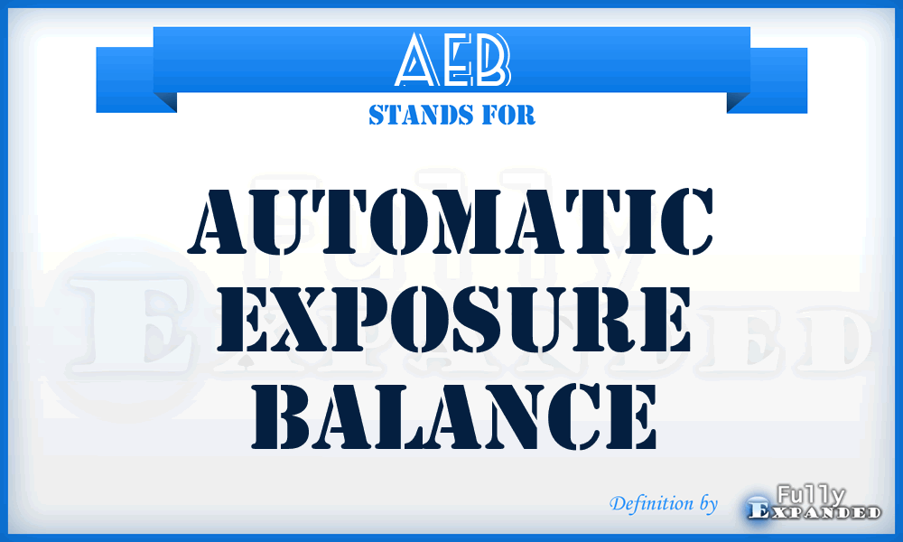 AEB - Automatic Exposure Balance