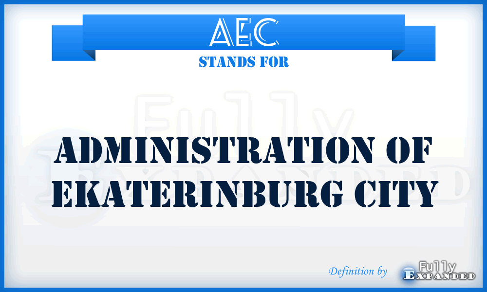 AEC - Administration of Ekaterinburg City