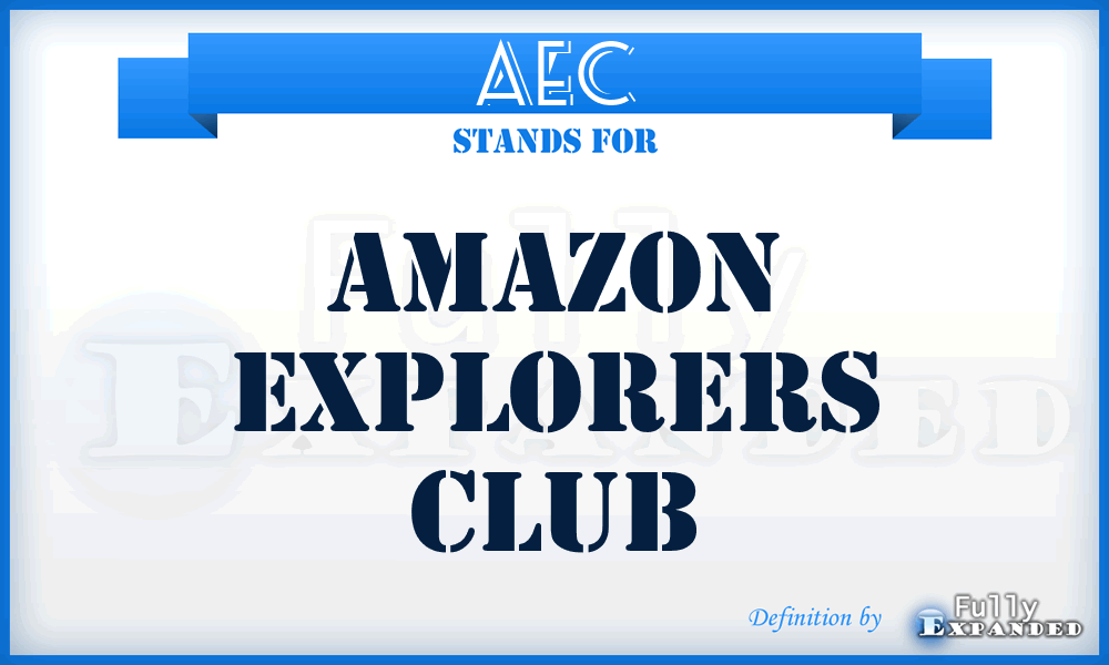 AEC - Amazon Explorers Club