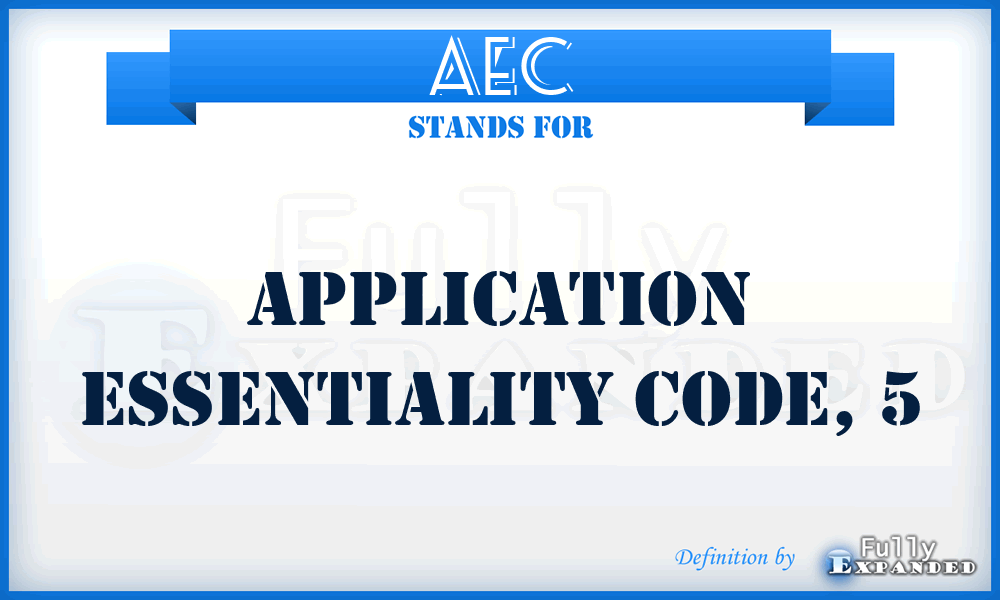 AEC - application essentiality code, 5