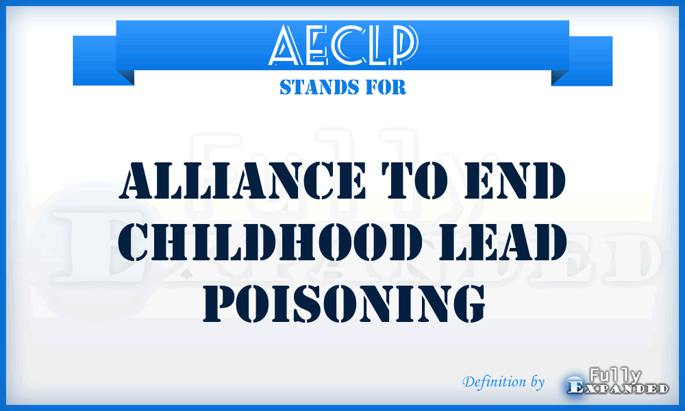 AECLP - Alliance to End Childhood Lead Poisoning