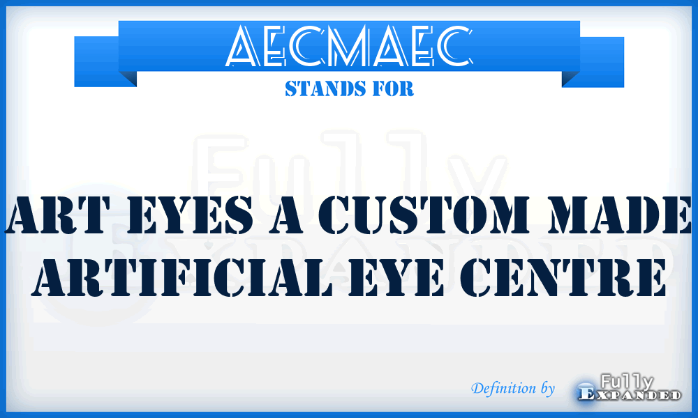 AECMAEC - Art Eyes a Custom Made Artificial Eye Centre