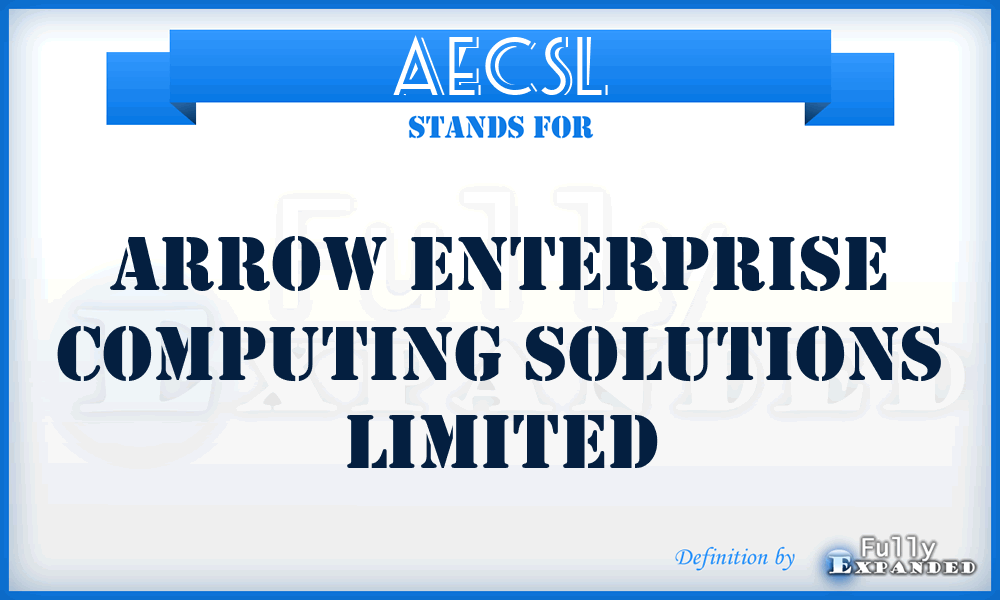 AECSL - Arrow Enterprise Computing Solutions Limited