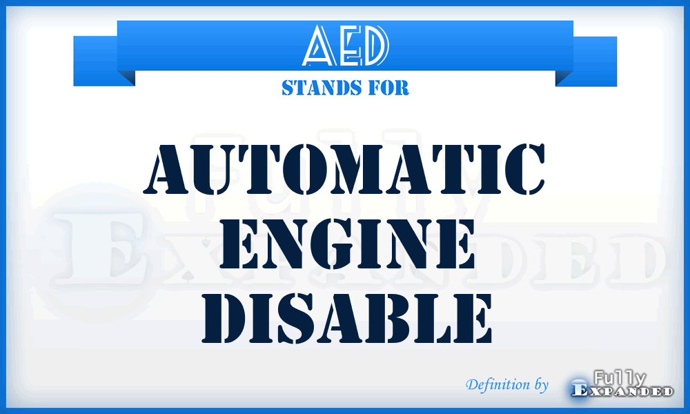AED - Automatic Engine Disable
