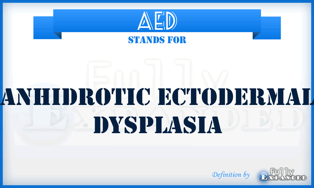 AED - anhidrotic ectodermal dysplasia